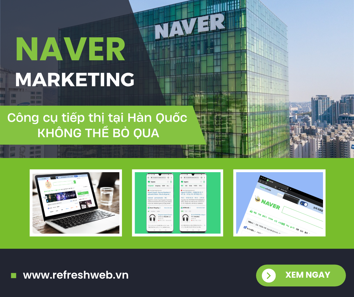Naver Marketing – Công cụ quảng cáo trực tuyến không thể bỏ qua khi thâm nhập thị trường Hàn Quốc