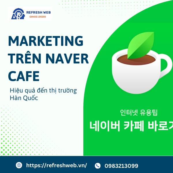 Tips Marketing Trên Naver Cafe Hiệu Quả Để Tiếp Cận Thị Trường Hàn Quốc