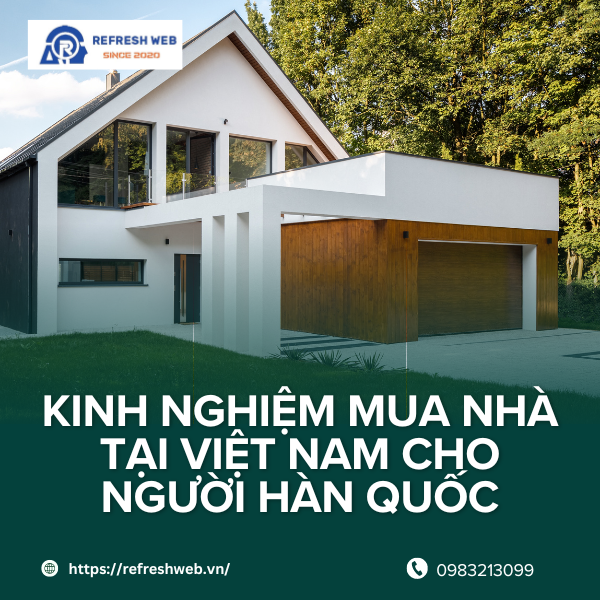 Kinh nghiệm mua nhà tại Việt Nam cho người Hàn Quốc