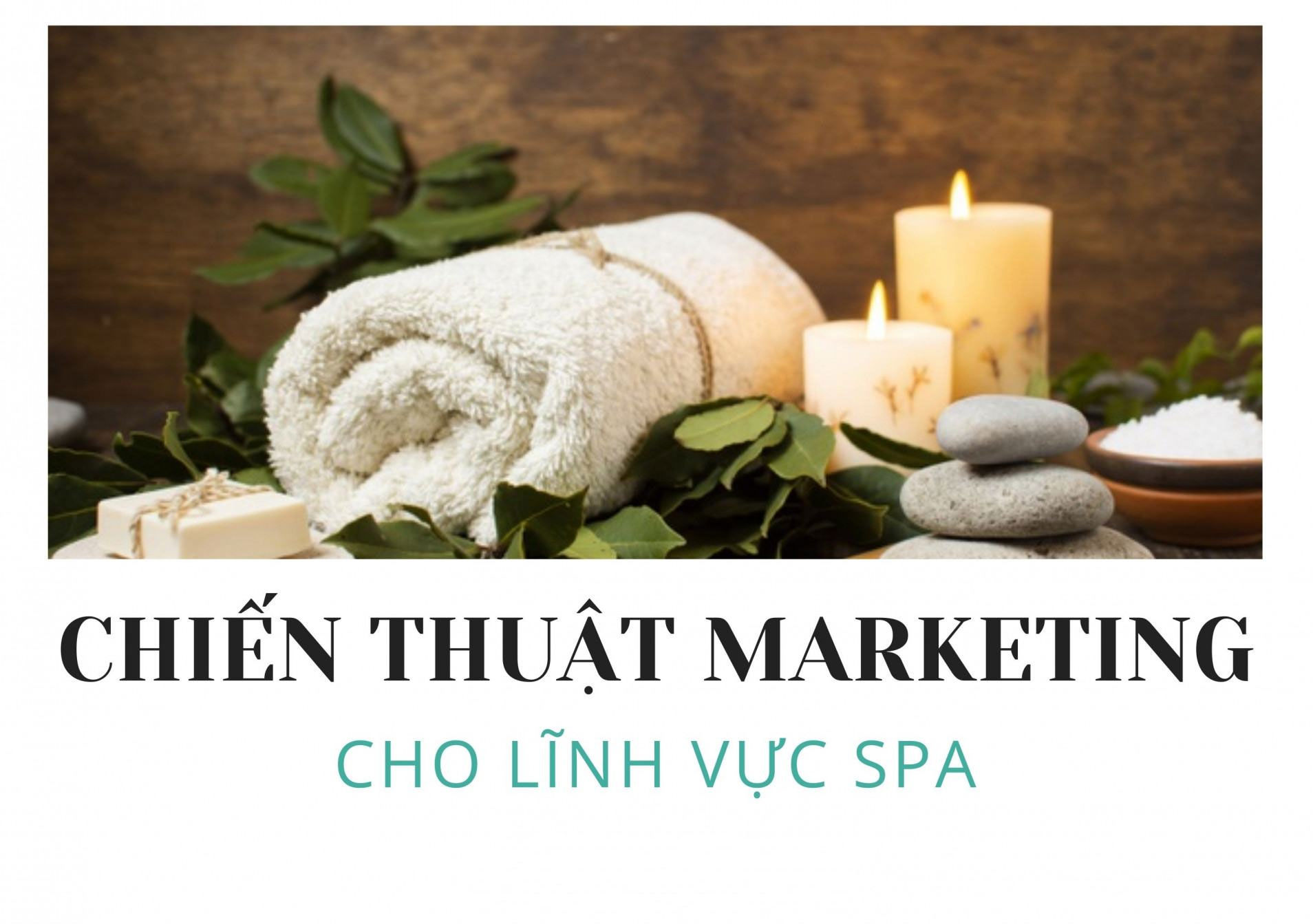 CÁCH ĐỂ LÀM MARKETING SPA TẠI HÀ NỘI