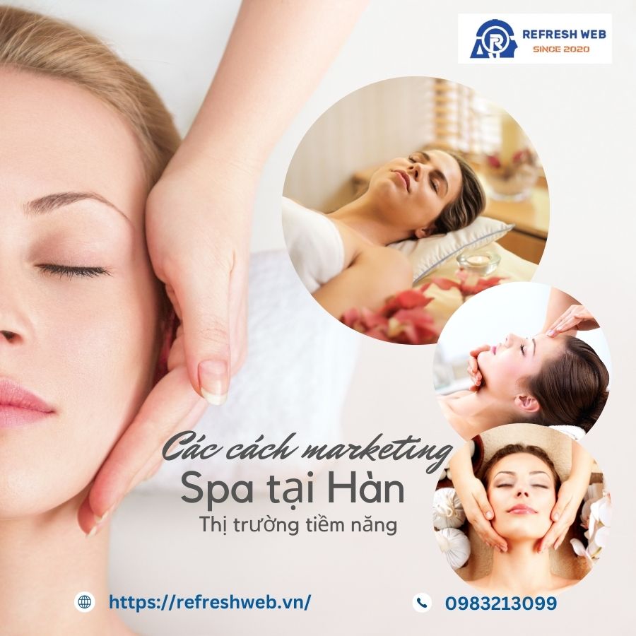 Marketing Spa Tại Hàn: Chiến Lược Hiệu Quả Để Phát Triển Doanh Nghiệp