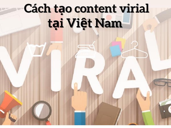 Content viral tại Việt Nam