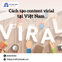 Content viral tại Việt Nam