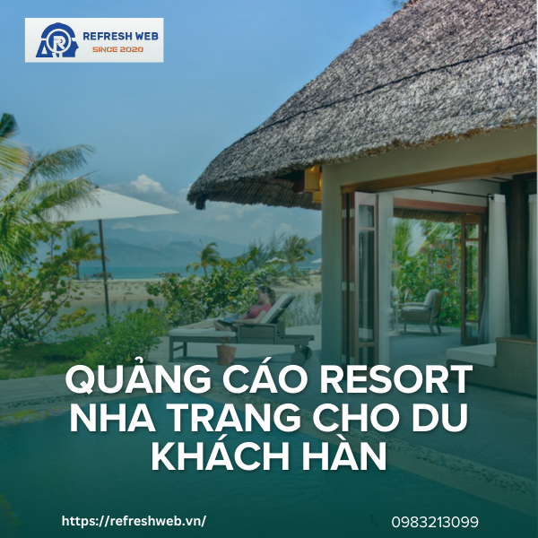 Quảng cáo resort Nha Trang đến khách Hàn – Chiến lược thu hút khách du lịch Hàn Quốc