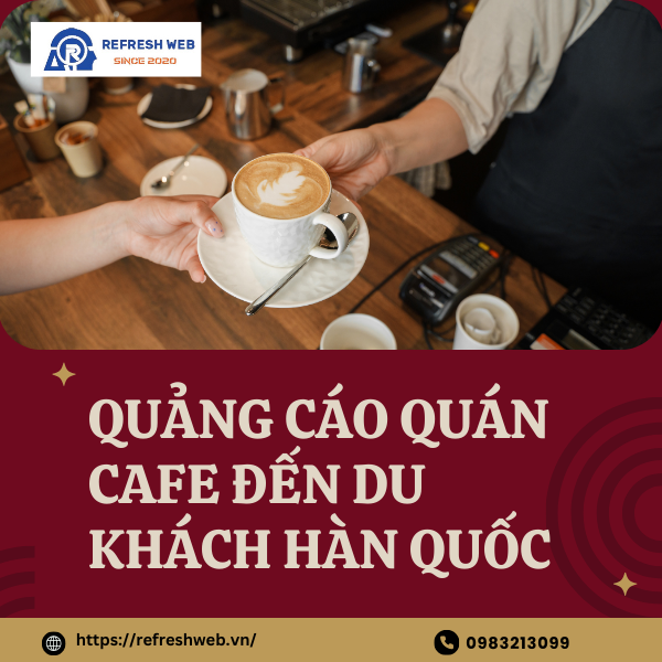 Bí Quyết Quảng Cáo Quán Café Cho Khách Du Lịch Hàn Quốc