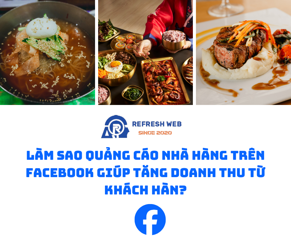 📢 Làm Sao Quảng Cáo Nhà Hàng Trên Facebook Giúp Tăng Doanh Thu Từ Khách Hàn?