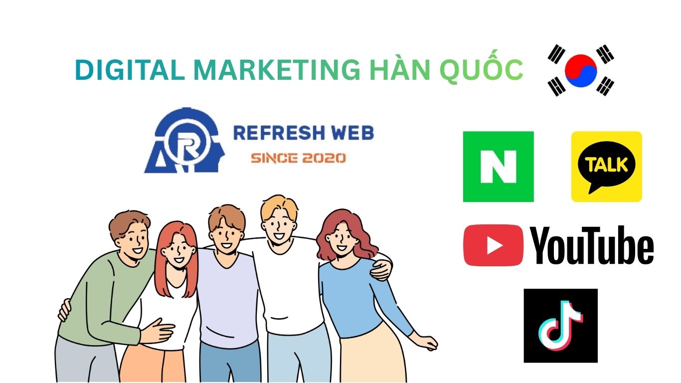 Refreshweb là doanh nghiệp chuyên hỗ trợ Marketing quảng cáo trên các nền tảng Naver, Kakaotalk, Youtube,... tiếp cận khách Hàn Quốc 